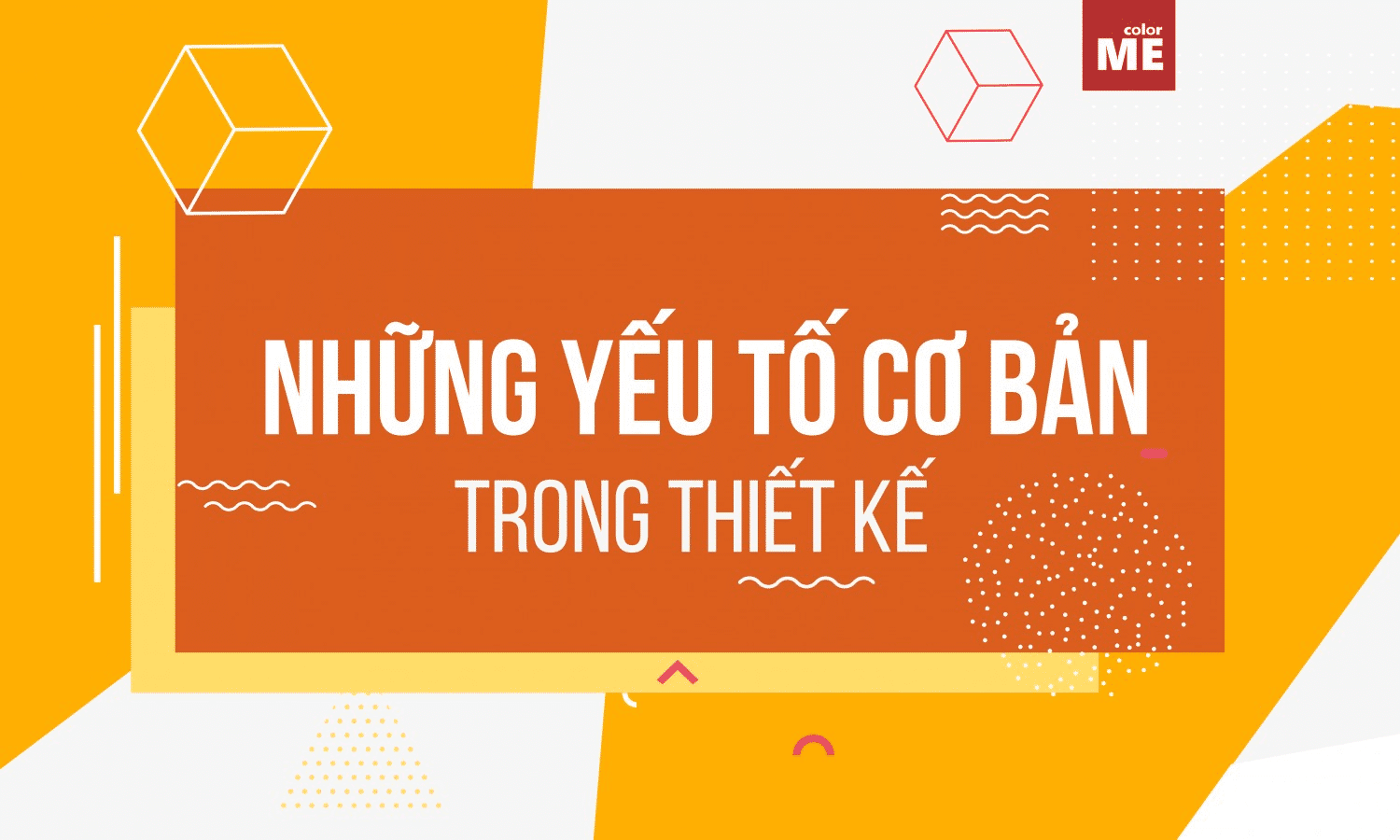 6 Yếu Tố Thiết Kế Cốt Lõi – Bí quyết cho sự ấn tượng
