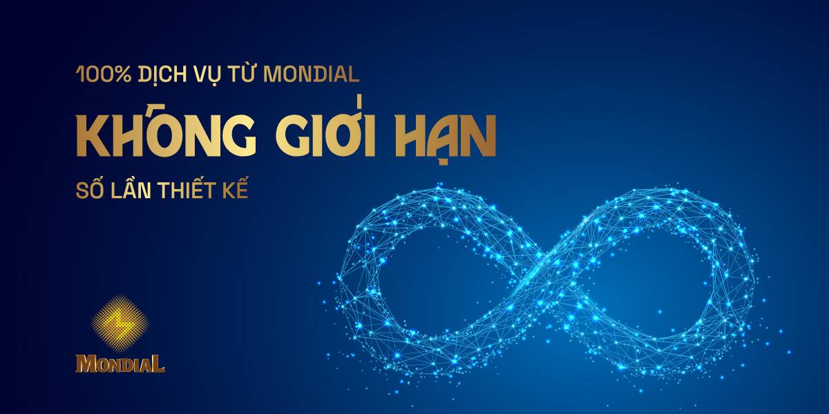 Cam Kết Của MondiaL: 100% Hài Lòng Về Định Hướng Sáng Tạo