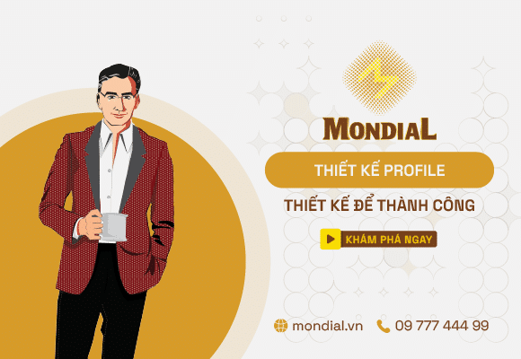 Thiết Kế Hồ Sơ Năng Lực – Giải Pháp Tối Ưu Nâng Tầm Thương Hiệu Cùng MondiaL